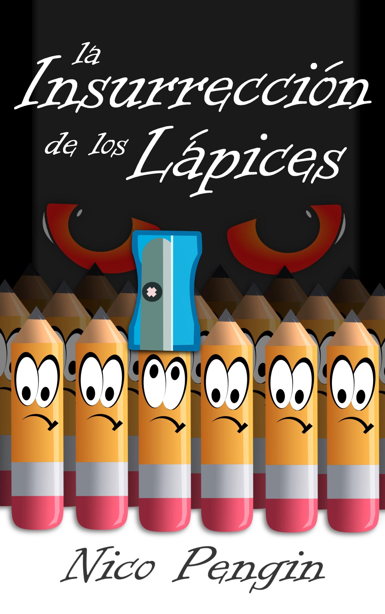 Read more about the article La Insurrección de los Lápices – the spanish version of “uprising of the pencils” – Will be available soon